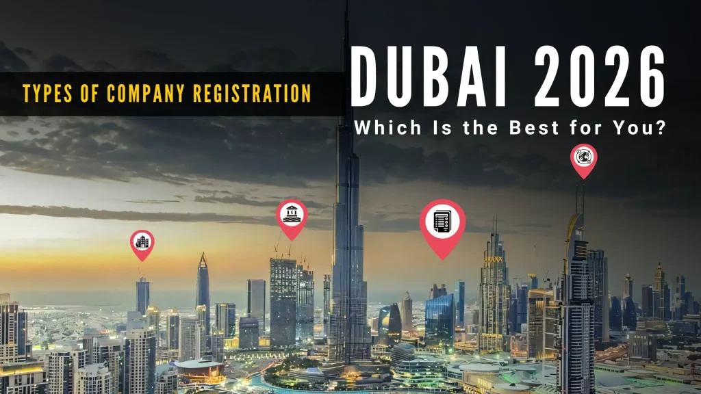 Types of Company Registration in Dubai